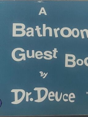 A Bathroom Guest Book by Dr. Deuce